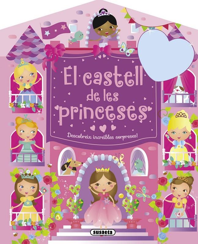 EL CASTELL DE LES PRINCESES. DESCOBREIX INCREÏBLES SORPRESES! | 9788467739824 | Galatea Llibres | Llibreria online de Reus, Tarragona | Comprar llibres en català i castellà online