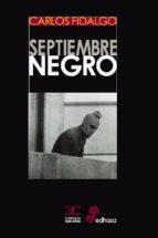 SEPTIEMBRE NEGRO | 9788497407199 | FIDALGO, CARLOS | Galatea Llibres | Llibreria online de Reus, Tarragona | Comprar llibres en català i castellà online