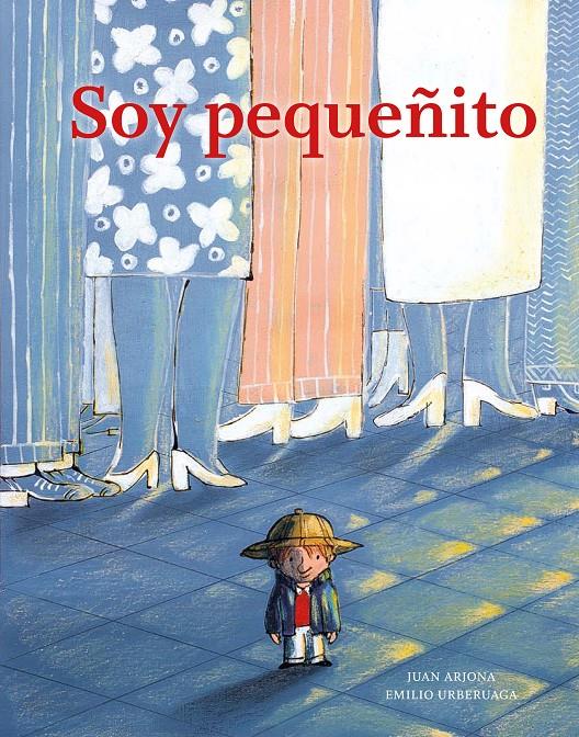 SOY PEQUEÑITO | 9788494157929 | ARJONA VÁZQUEZ, JUAN | Galatea Llibres | Llibreria online de Reus, Tarragona | Comprar llibres en català i castellà online