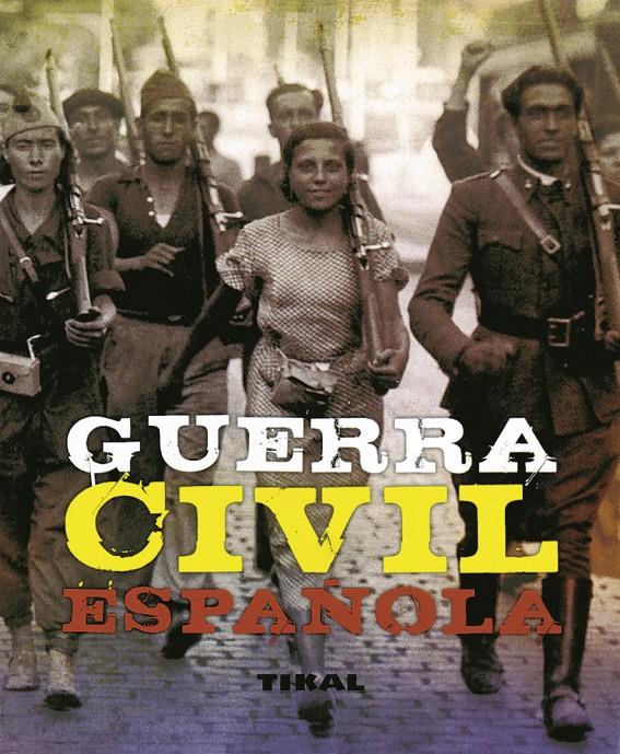 GUERRA CIVIL ESPAÑOLA | 9788499280059 | ANDRÉS SANZ, JESÚS DE / CUÉLLAR MENEZO, JESÚS | Galatea Llibres | Llibreria online de Reus, Tarragona | Comprar llibres en català i castellà online