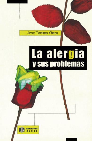 ALERGIA Y SUS PROBLEMAS, LA | 9788497000062 | MARTINEZ CHECA, JOSE | Galatea Llibres | Llibreria online de Reus, Tarragona | Comprar llibres en català i castellà online