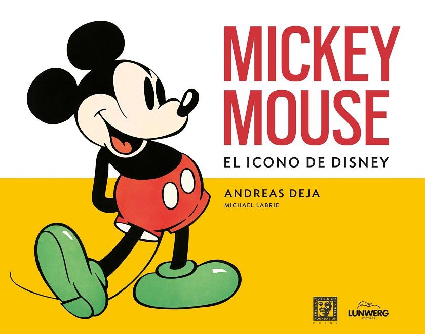 MICKEY MOUSE. EL ICONO DE DISNEY  | 9788419875686 | DEJA, ANDREAS/LABRIE, MICHAEL | Galatea Llibres | Llibreria online de Reus, Tarragona | Comprar llibres en català i castellà online