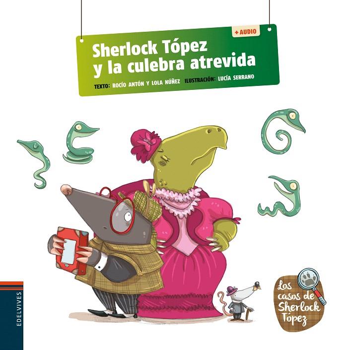 SHERLOCK TÓPEZ Y LA CULEBRA ATREVIDA | 9788414038543 | NÚÑEZ MADRID, DOLORES/ANTÓN, ROCÍO | Galatea Llibres | Llibreria online de Reus, Tarragona | Comprar llibres en català i castellà online