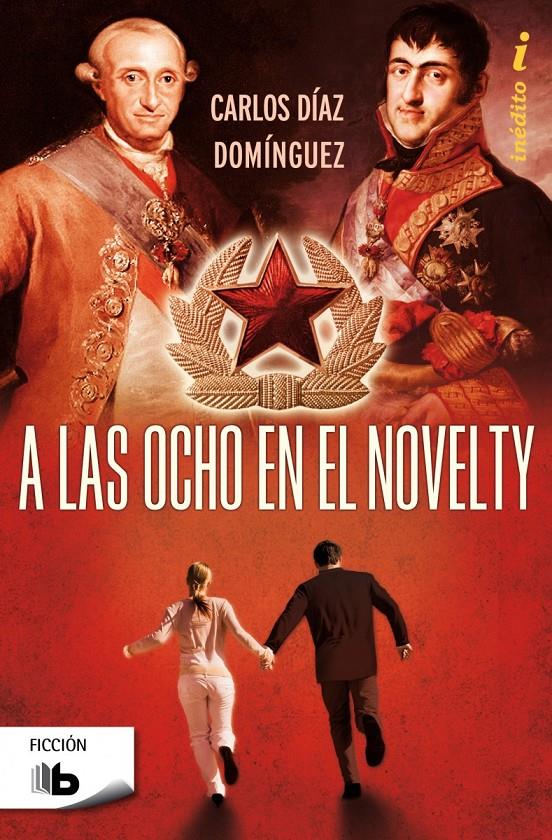 A LAS OCHO EN EL NOVELTY | 9788498729818 | DÍAZ DOMÍNGUEZ, CARLOS | Galatea Llibres | Llibreria online de Reus, Tarragona | Comprar llibres en català i castellà online