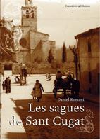 SAGUES DE SANT CUGAT, LES | 9788497912709 | ROMANI, DANIEL | Galatea Llibres | Llibreria online de Reus, Tarragona | Comprar llibres en català i castellà online