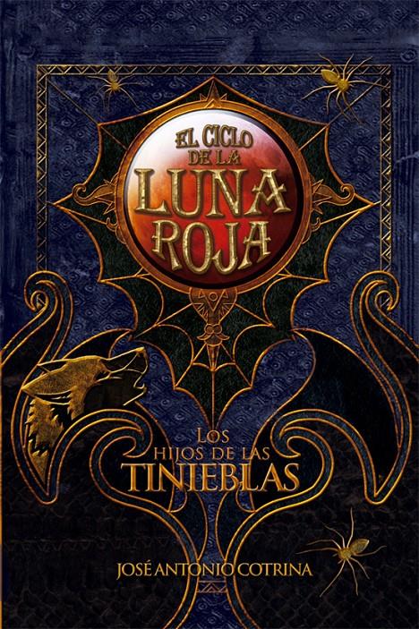 CICLO DE LA LUNA ROJA 2: LOS HIJOS DE LAS TINIEBLAS | 9788492939619 | COTRINA, JOSE ANTONIO | Galatea Llibres | Llibreria online de Reus, Tarragona | Comprar llibres en català i castellà online