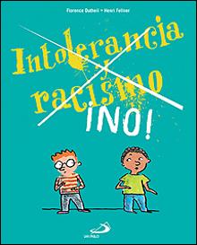 INTOLERANCIA Y RACISMO NO | 9788428528481 | DUTHEIL, FLORENCE | Galatea Llibres | Librería online de Reus, Tarragona | Comprar libros en catalán y castellano online