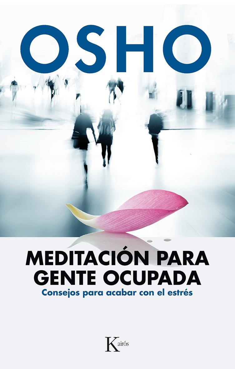 MEDITACIÓN PARA GENTE OCUPADA | 9788499884189 | OSHO | Galatea Llibres | Llibreria online de Reus, Tarragona | Comprar llibres en català i castellà online