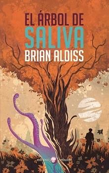 EL ARBOL DE SALIVA | 9788435022170 | ALDISS, BRIAN | Galatea Llibres | Librería online de Reus, Tarragona | Comprar libros en catalán y castellano online