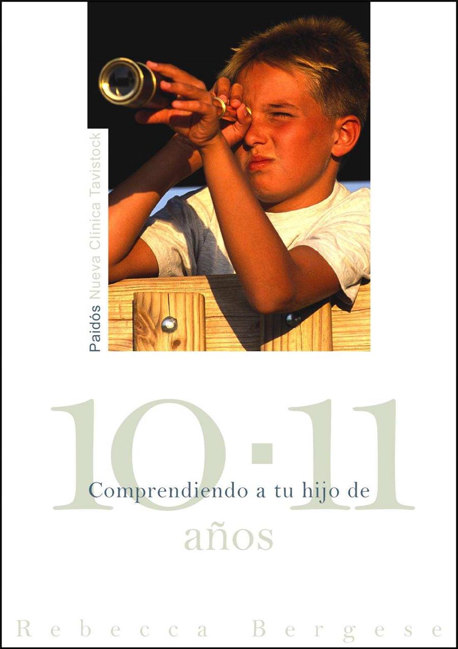 COMPRENDIENDO A TU HIJO DE 10 A 11 AÑOS | 9788449325441 | BERGESE, REBECCA | Galatea Llibres | Llibreria online de Reus, Tarragona | Comprar llibres en català i castellà online