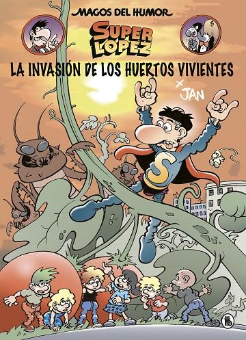 LA INVASION DE LOS HUERTOS VIVIENTES MAGOS DEL HUMOR SUPERLOPEZ  | 9788402424037 | JAN | Galatea Llibres | Llibreria online de Reus, Tarragona | Comprar llibres en català i castellà online