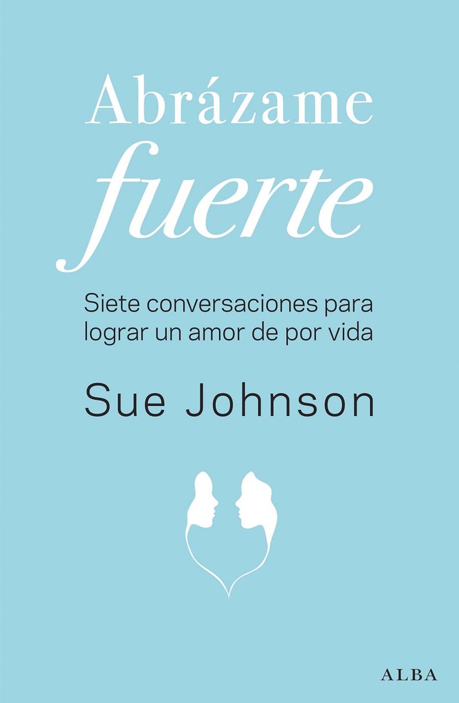 ABRAZAME FUERTE | 9788490655658 | JOHNSON, SUE | Galatea Llibres | Llibreria online de Reus, Tarragona | Comprar llibres en català i castellà online