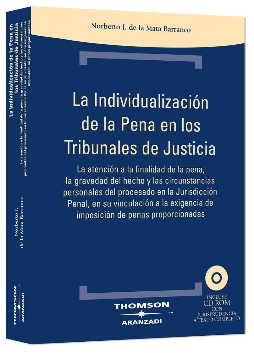 INDIVIDUALIZACION DE LA PENA EN LOS TRIBUNALES DE JUSTICIA, LA | 9788483556658 | MATA BARRANCO, NORBERTO | Galatea Llibres | Llibreria online de Reus, Tarragona | Comprar llibres en català i castellà online