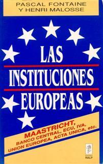 LAS INSTITUCIONES EUROPEAS | 9788432129162 | FONTAINE, PASCAL/MALOSSE, HENRI | Galatea Llibres | Librería online de Reus, Tarragona | Comprar libros en catalán y castellano online