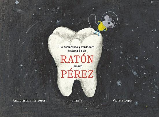 LA ASOMBROSA Y VERDADERA HISTORIA DE UN RATóN LLAMADO PéREZ | 9788417308254 | HERREROS, ANA CRISTINA | Galatea Llibres | Llibreria online de Reus, Tarragona | Comprar llibres en català i castellà online