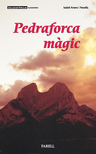 PEDRAFORCA MAGIC | 9788495695024 | ARTERO NOVELLA, ISABEL | Galatea Llibres | Librería online de Reus, Tarragona | Comprar libros en catalán y castellano online