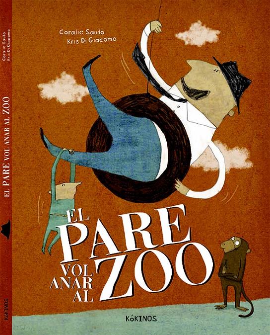 EL PARE VOL ANAR AL ZOO | 9788416126477 | SAUDO, CORALIE | Galatea Llibres | Llibreria online de Reus, Tarragona | Comprar llibres en català i castellà online