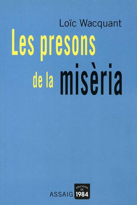 PRESONS DE LA MISERIA, LES | 9788496061132 | WACQUANT, LOIC | Galatea Llibres | Llibreria online de Reus, Tarragona | Comprar llibres en català i castellà online