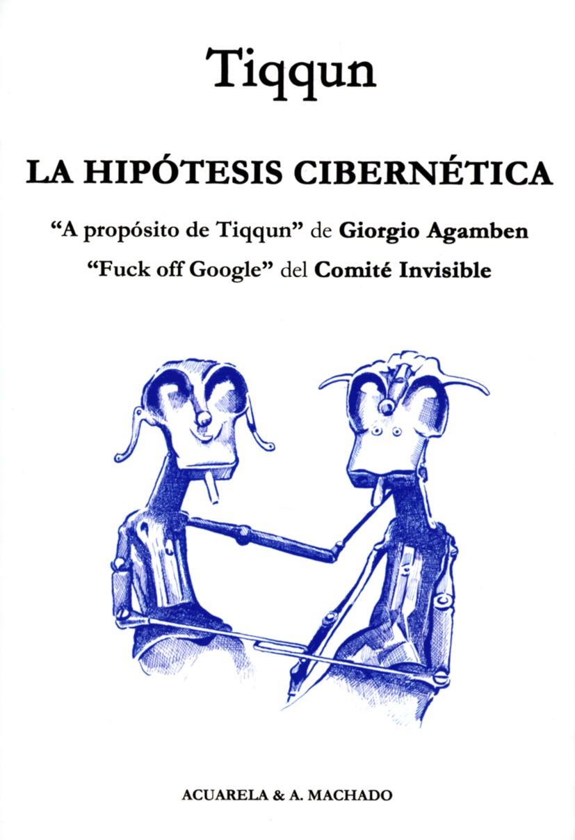 LA HIPÓTESIS CIBERNÉTICA | 9788477743446 | TIQQUN | Galatea Llibres | Llibreria online de Reus, Tarragona | Comprar llibres en català i castellà online