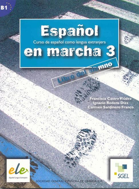 ESPAÑOL EN MARCHA 3 LIBRO DEL ALUMNO | 9788497782395 | CASTRO VIUDEZ, FRANCISCA | Galatea Llibres | Llibreria online de Reus, Tarragona | Comprar llibres en català i castellà online