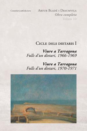 CICLE DELS DIETARIS I. VIURE A TARRAGONA O.C. 10 | 9788497917759 | BLADE I DESUMVILA, ARTUR | Galatea Llibres | Librería online de Reus, Tarragona | Comprar libros en catalán y castellano online