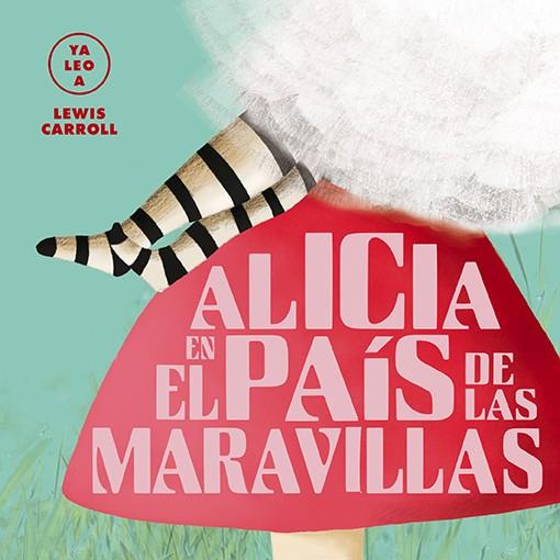 ALICIA EN EL PAÍS DE LAS MARAVILLAS (YA LEO A) | 9788418008436 | Galatea Llibres | Llibreria online de Reus, Tarragona | Comprar llibres en català i castellà online