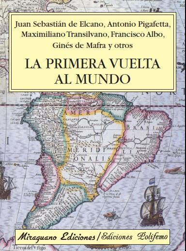 LA PRIMERA VUELTA AL MUNDO | 9788478133895 | ELCANO, JUAN SEBASTIAN -  ANTONIO PIGAFETTA, MAXILMILIANO TRANSILVANO, FRANCISCO ALBO, GINÉS DE MAFR | Galatea Llibres | Llibreria online de Reus, Tarragona | Comprar llibres en català i castellà online