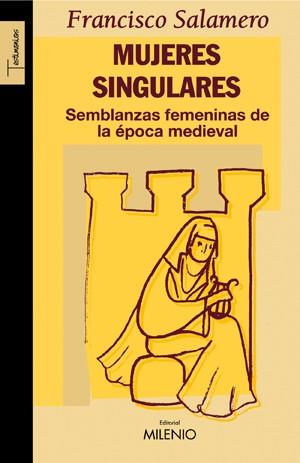 MUJERES SINGULARES | 9788497432115 | SALAMERO, FRANCISCO | Galatea Llibres | Llibreria online de Reus, Tarragona | Comprar llibres en català i castellà online