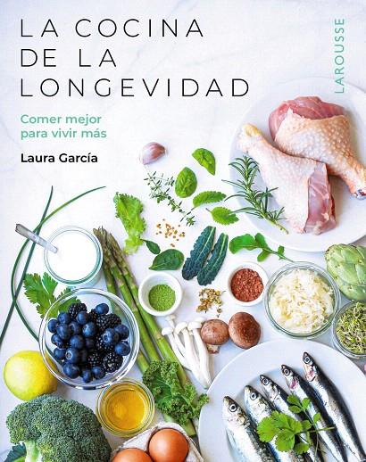 LA COCINA DE LA LONGEVIDAD | 9788410124554 | GARCÍA MATILLA, LAURA | Galatea Llibres | Llibreria online de Reus, Tarragona | Comprar llibres en català i castellà online