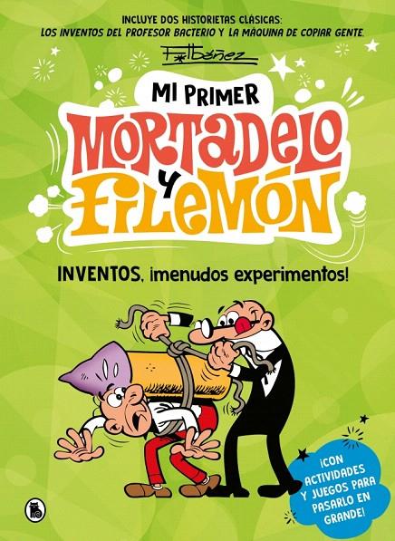 MI PRIMER MORTADELO Y FILEMÓN - INVENTOS, ¡MENUDOS EXPERIMENTOS! | 9788402430434 | IBAÑEZ, FRANCISCO | Galatea Llibres | Librería online de Reus, Tarragona | Comprar libros en catalán y castellano online