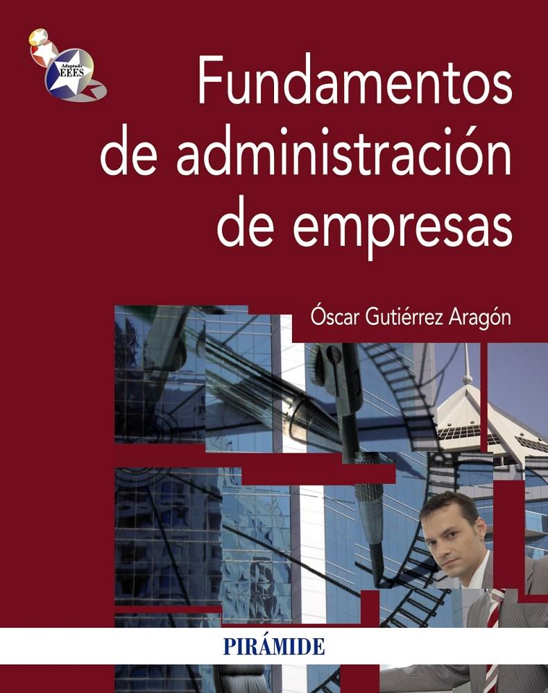 FUNDAMENTOS DE ADMINISTRACIÓN DE EMPRESAS | 9788436828528 | GUTIÉRREZ ARAGÓN, ÓSCAR | Galatea Llibres | Llibreria online de Reus, Tarragona | Comprar llibres en català i castellà online