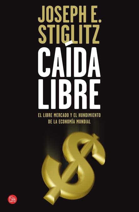 CAIDA LIBRE | 9788466323833 | STIGLITZ, JOSEPH/VARGAS LLOSA, MARIO | Galatea Llibres | Llibreria online de Reus, Tarragona | Comprar llibres en català i castellà online