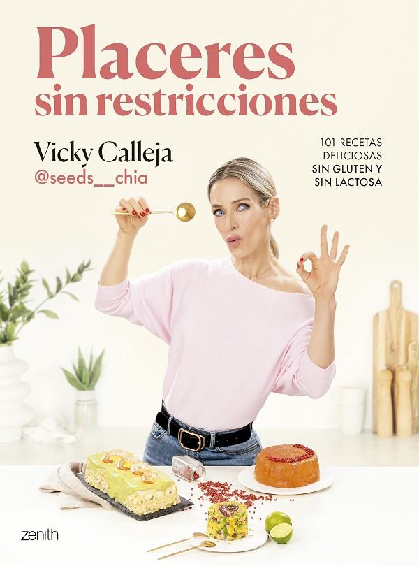 PLACERES SIN RESTRICCIONES. 101 RECETAS DELICIOSAS SIN GLUTEN Y SIN LACTOSA | 9788408291848 | CALLEJA, VICKY | Galatea Llibres | Llibreria online de Reus, Tarragona | Comprar llibres en català i castellà online