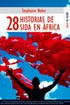 28 HISTORIAS DE SIDA EN AFRICA | 9788489624368 | NOLEN, STEPHANIE | Galatea Llibres | Llibreria online de Reus, Tarragona | Comprar llibres en català i castellà online