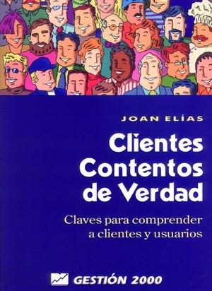 CLIENTES CONTENTOS DE VERDAD | 9788480885362 | ELIAS, JOAN | Galatea Llibres | Llibreria online de Reus, Tarragona | Comprar llibres en català i castellà online