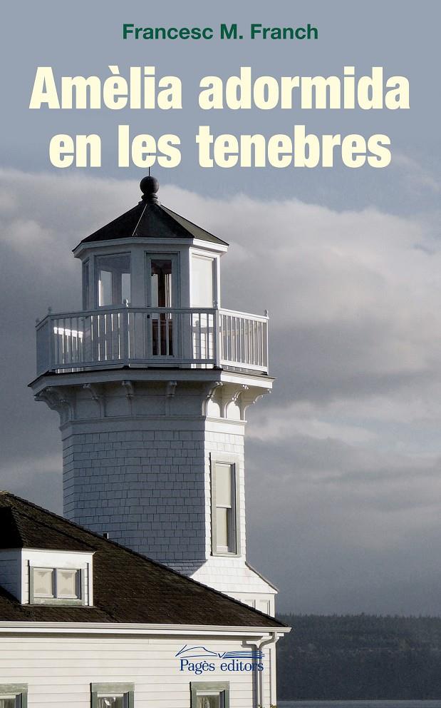 AMÈLIA ADORMIDA EN LES TENEBRES | 9788499750569 | FRANCH, FRANCESC M. | Galatea Llibres | Librería online de Reus, Tarragona | Comprar libros en catalán y castellano online