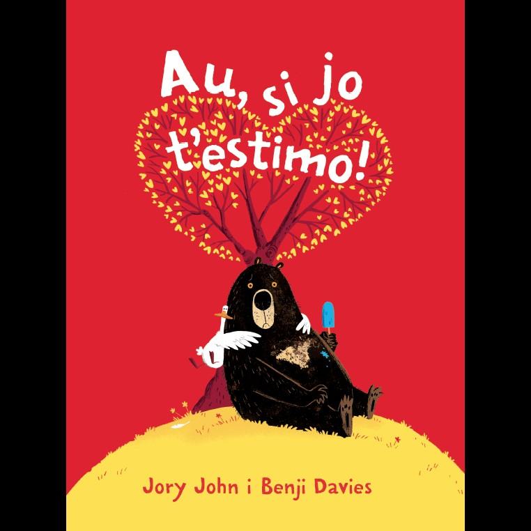 AU, SI JO T'ESTIMO | 9788416394722 | JOHN, JORY | Galatea Llibres | Llibreria online de Reus, Tarragona | Comprar llibres en català i castellà online