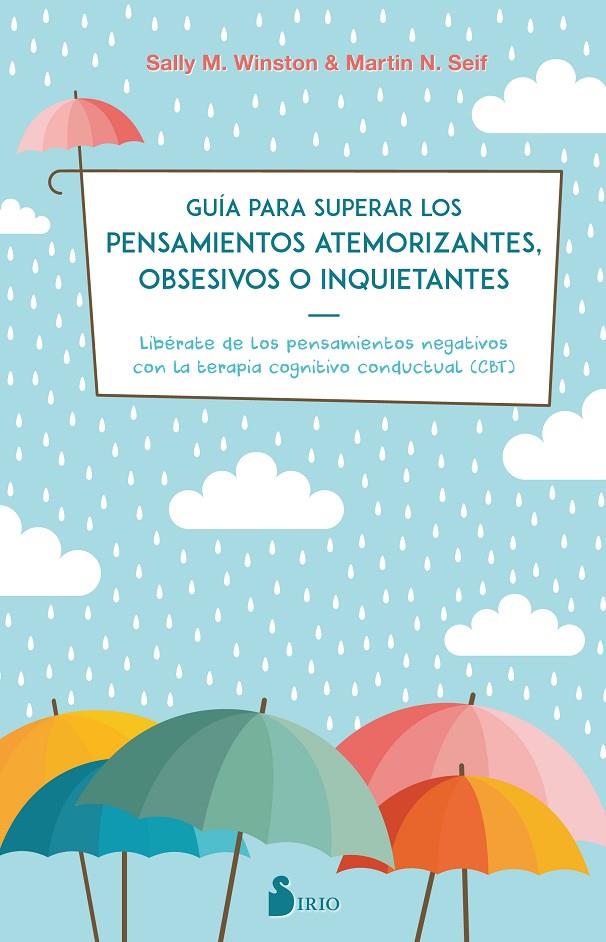 GUIA PARA SUPERAR LOS PENSAMIENTOS ATEMORIZANTES, OBSESIVOS O INQUIETANTES | 9788417399115 | WINSTON, SALLY M./SEIF, MARTIN N. | Galatea Llibres | Llibreria online de Reus, Tarragona | Comprar llibres en català i castellà online