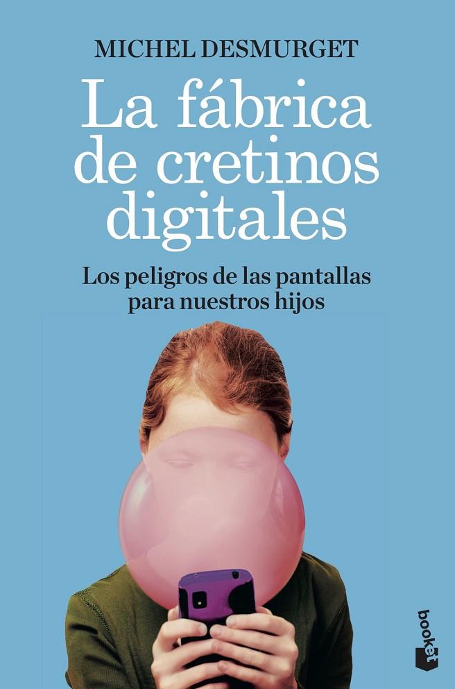 LA FÁBRICA DE CRETINOS DIGITALES | 9788411000604 | DESMURGET, MICHEL | Galatea Llibres | Llibreria online de Reus, Tarragona | Comprar llibres en català i castellà online