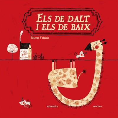 DE DALT I ELS DE BAIX, ELS | 9788493666774 | VALDIVIA, PALOMA | Galatea Llibres | Librería online de Reus, Tarragona | Comprar libros en catalán y castellano online