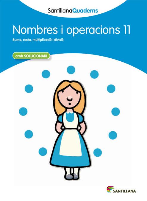 NOMBRES I OPERACIONS 11 (SANTILLANA QUADERNS) | 9788468013923 | Galatea Llibres | Llibreria online de Reus, Tarragona | Comprar llibres en català i castellà online