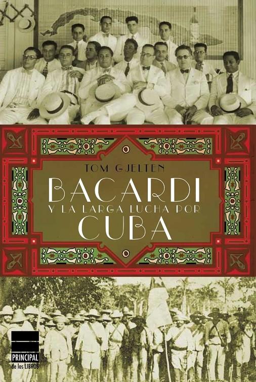 BACARDÍ Y LA LARGA LUCHA POR CUBA | 9788493859480 | GJELTEN, TOM | Galatea Llibres | Llibreria online de Reus, Tarragona | Comprar llibres en català i castellà online