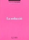 SEDUCCIO, LA | 9788497797269 | TORRALBA, FRANCESC | Galatea Llibres | Llibreria online de Reus, Tarragona | Comprar llibres en català i castellà online