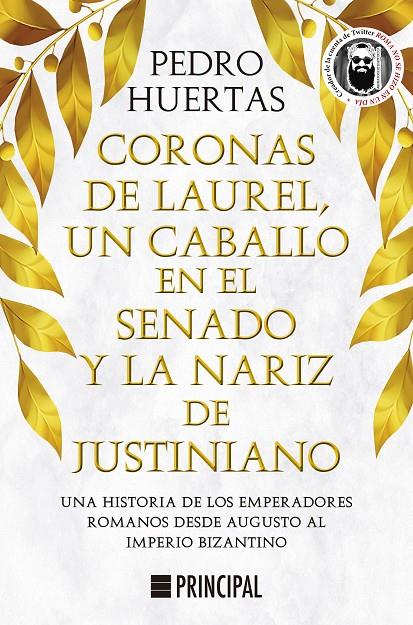 CORONAS DE LAUREL, UN CABALLO EN EL SENADO Y LA NARIZ DE JUSTINIANO | 9788418216428 | HUERTAS, PEDRO | Galatea Llibres | Librería online de Reus, Tarragona | Comprar libros en catalán y castellano online