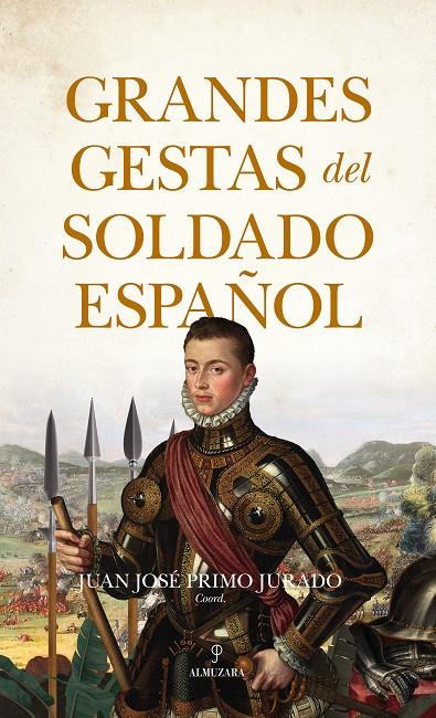 GRANDES GESTAS DEL SOLDADO ESPAÑOL | 9788411316712 | PRIMO, JUAN JOSE | Galatea Llibres | Llibreria online de Reus, Tarragona | Comprar llibres en català i castellà online