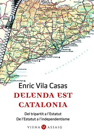 DELENDA EST CATALONIA | 9788483304662 | VILA CASAS, ENRIC | Galatea Llibres | Llibreria online de Reus, Tarragona | Comprar llibres en català i castellà online