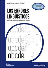 ERRORES LINGUISTICOS. PAUTAS DE CORRECCIÓN CON EJERCICIOS RESUELTOS | 9788499211190 | BONVIN FAURA, MARCOS A. | Galatea Llibres | Llibreria online de Reus, Tarragona | Comprar llibres en català i castellà online