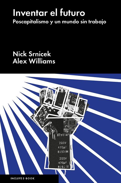 INVENTAR EL FUTURO | 9788416665198 | SRNICEK, NICK - ALEX WILLIAMS | Galatea Llibres | Llibreria online de Reus, Tarragona | Comprar llibres en català i castellà online