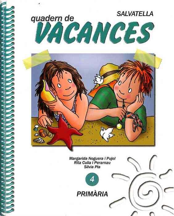 QUADERN DE VACANCES 4 PRIMARIA | 9788472107182 | NOGUERA PUJOL, MARGARIDA | Galatea Llibres | Llibreria online de Reus, Tarragona | Comprar llibres en català i castellà online