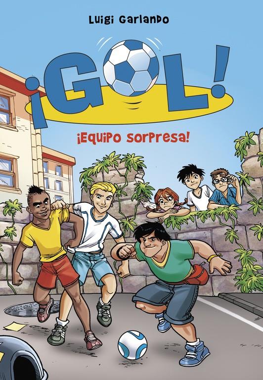 EQUIPO SORPRESA! ¡GOL! 36 | 9788490435724 | GARLANDO, LUIGI | Galatea Llibres | Llibreria online de Reus, Tarragona | Comprar llibres en català i castellà online